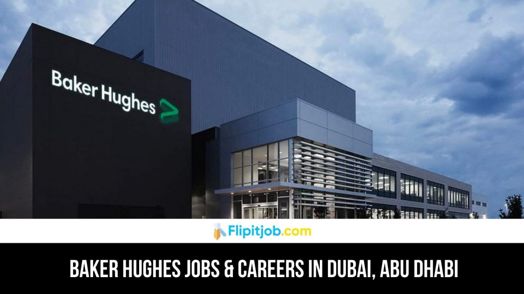 Baker Hughes Jobs & Careers in Dubai, Abu Dhabi 