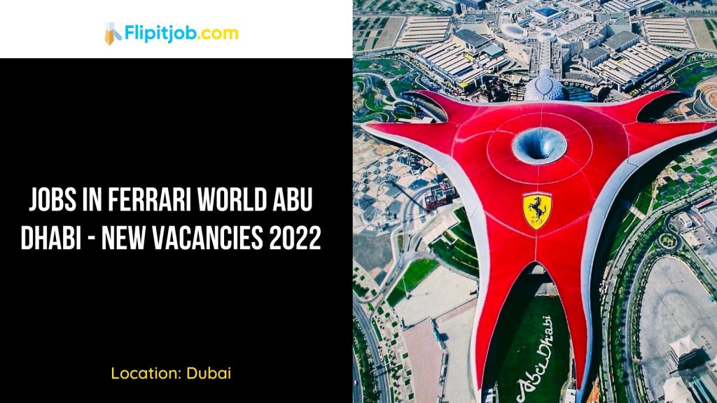 Jobs in Ferrari World Abu Dhabi - New Vacancies 2022