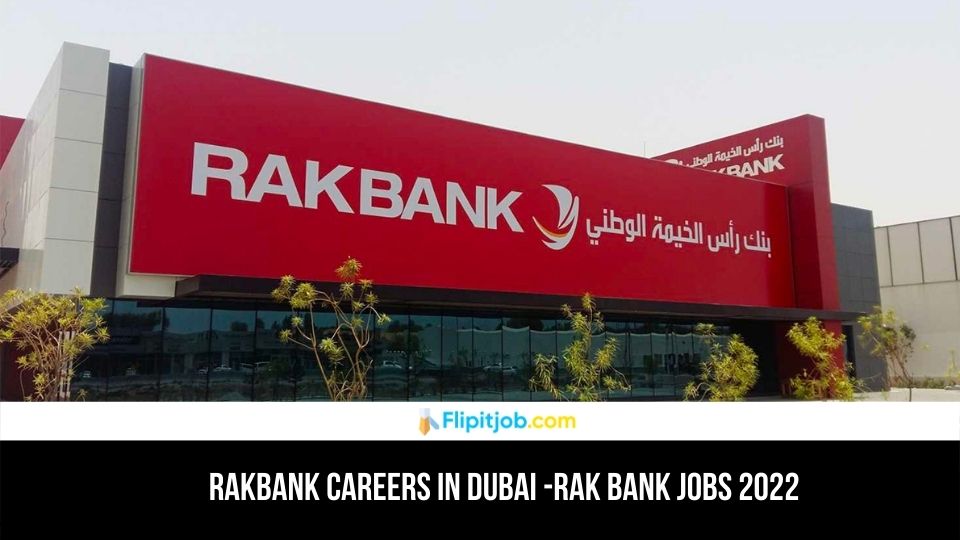 RAKBANK Careers in Dubai -Rak Bank Jobs 2022