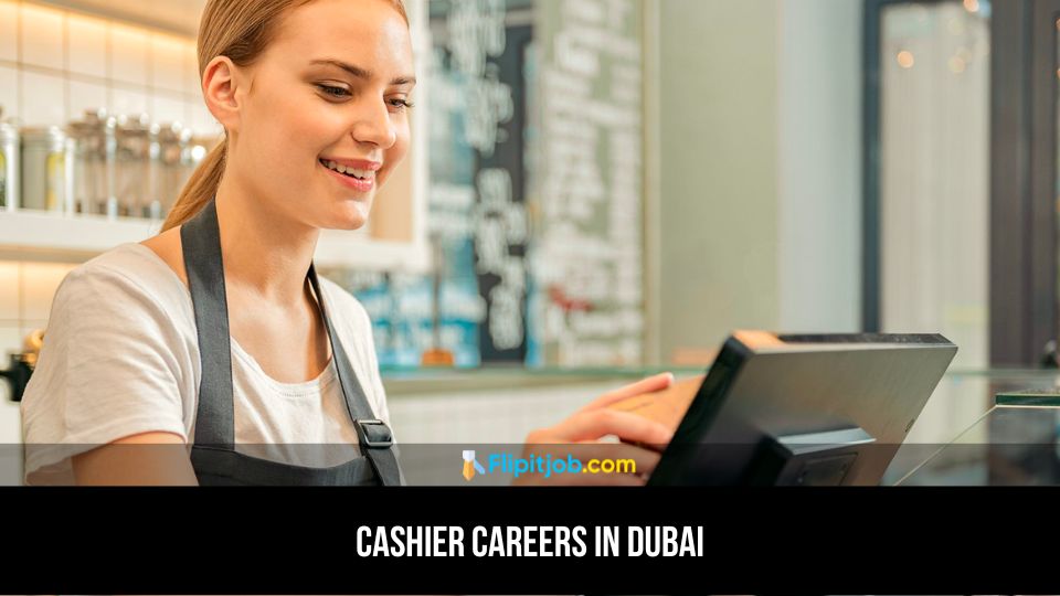 Cashier Careers in Dubai