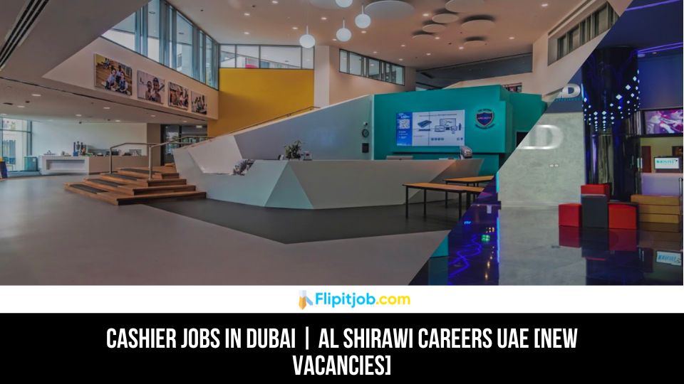 Cashier Jobs in Dubai | Al Shirawi Careers UAE [New Vacancies]