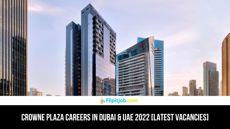 Crowne Plaza Careers in Dubai & UAE 2022 [Latest Vacancies]