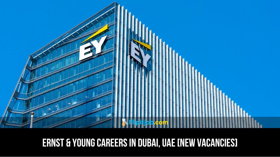 Ernst & Young Careers in Dubai, UAE [New Vacancies]