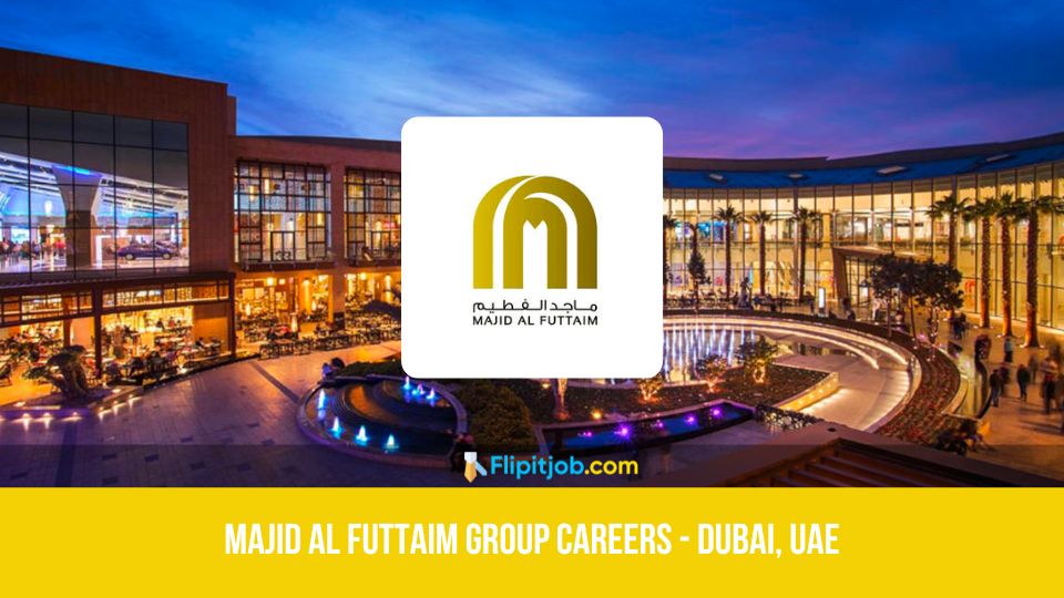 MAJID-Al-Futtaim-Group-Careers-Dubai-UAE-1
