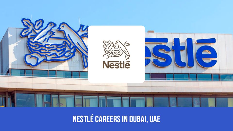 Nestlé Careers in Dubai, UAE