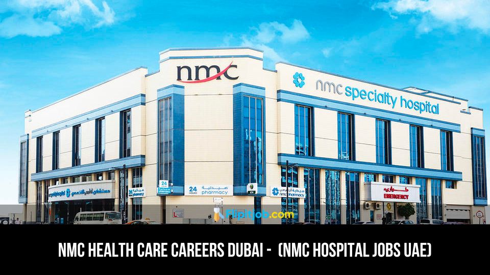 NMC Health Care Careers Dubai - (NMC Hospital Jobs UAE)